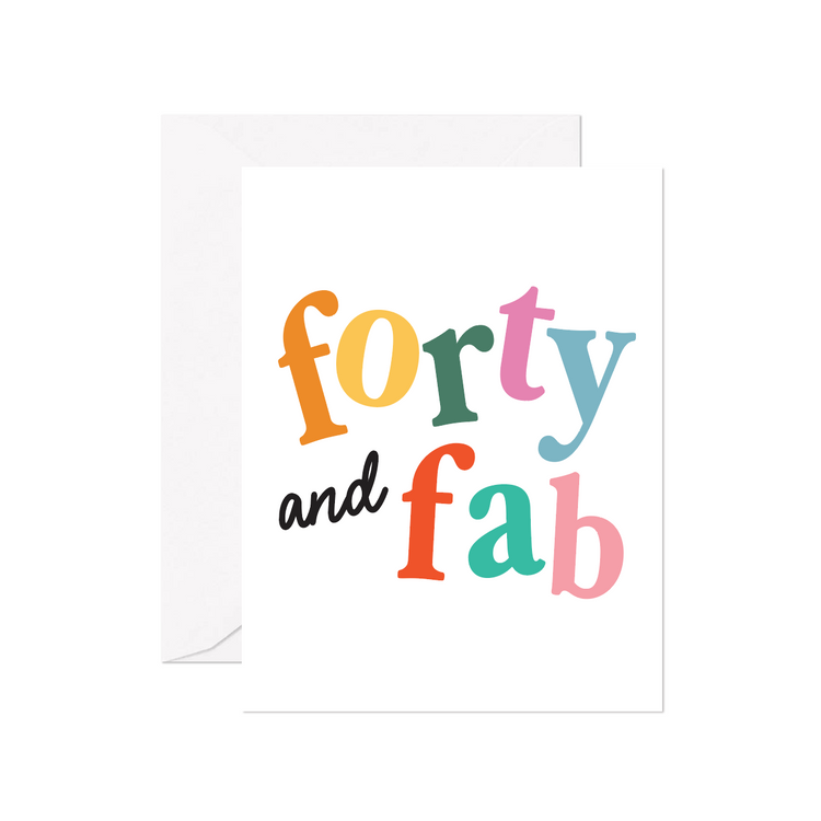 Forty and Fab Greeting Card