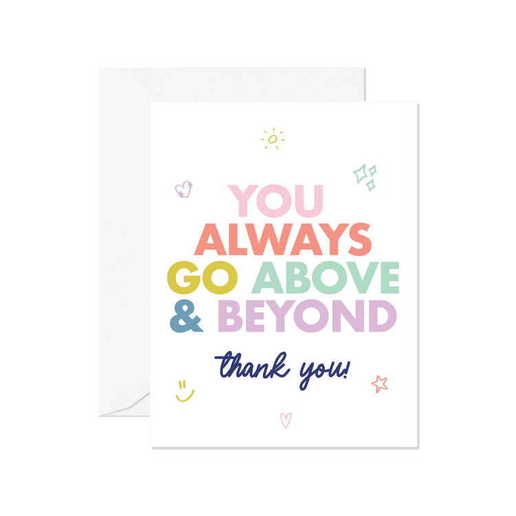 You Always Go Above & Beyond Thank You Greeting Card
