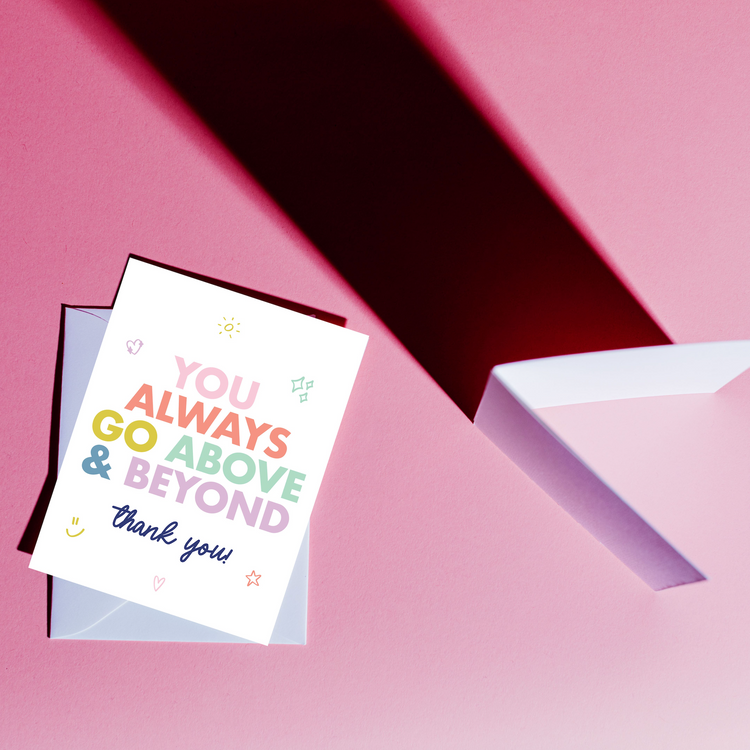You Always Go Above & Beyond Thank You Greeting Card