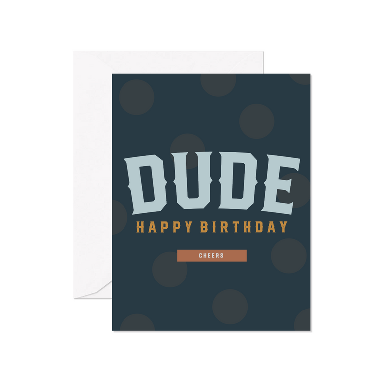 Dude Happy Birthday Greeting Card