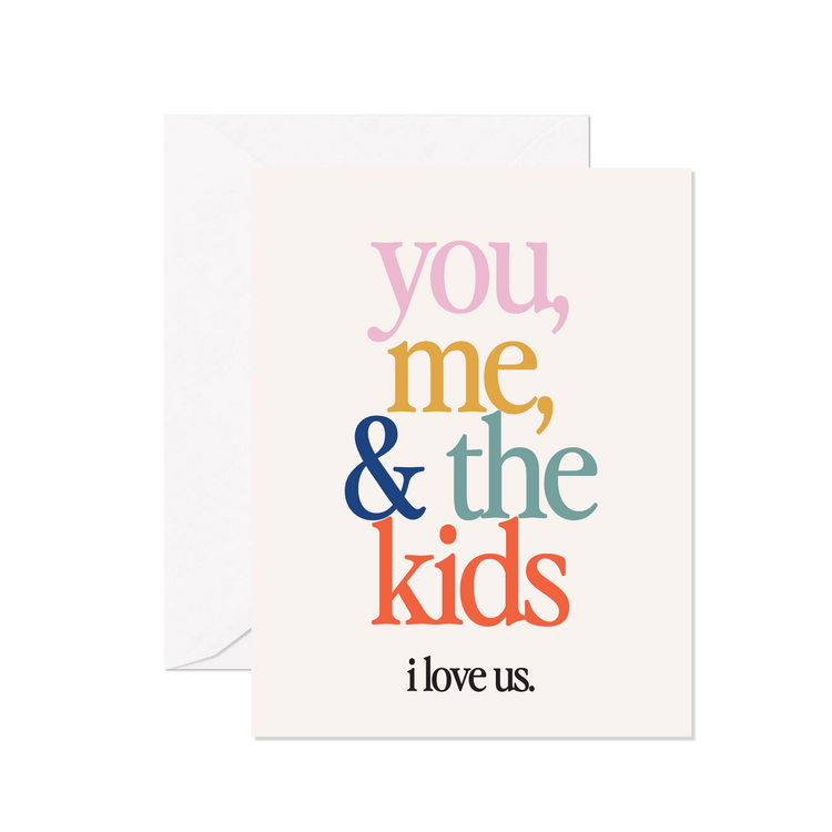 You Me & The Kids Greeting Card
