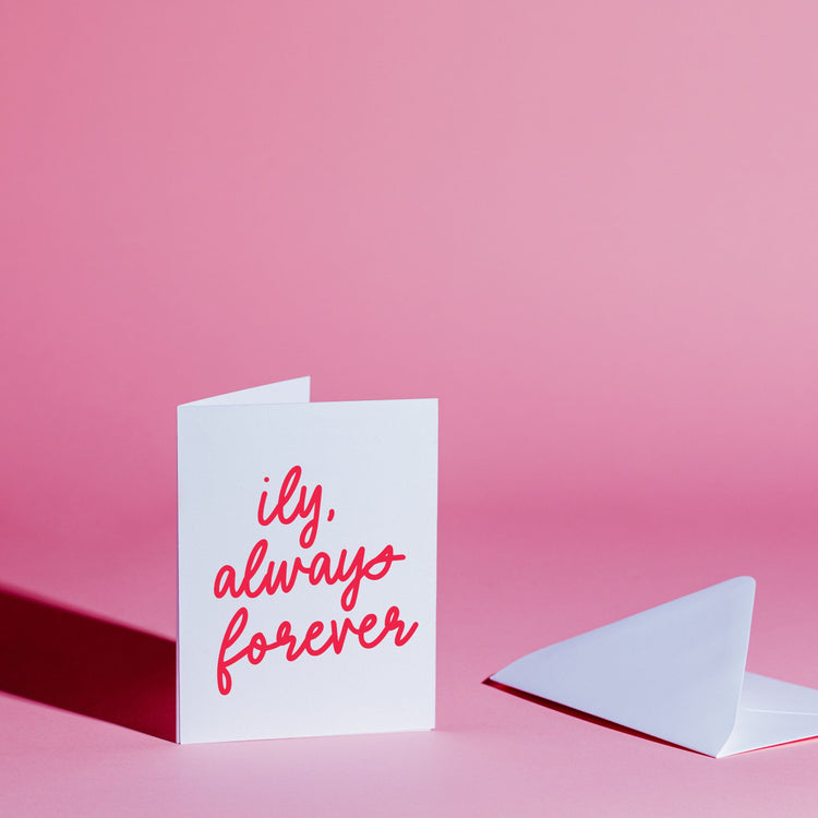 ILY Always Forever Greeting Card