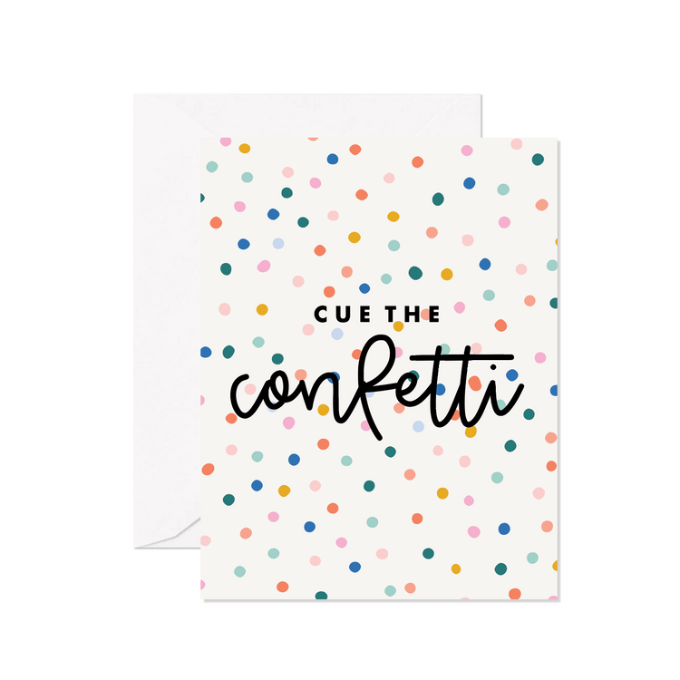 Cue The Confetti Greeting Card