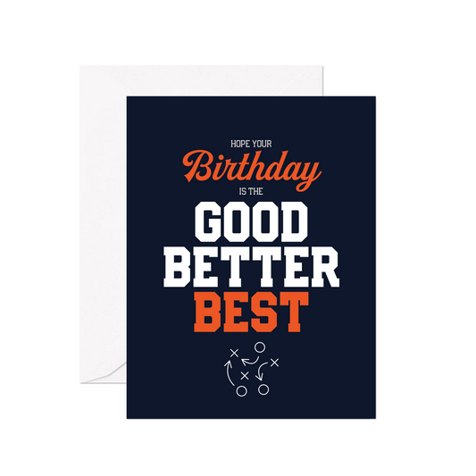 Good Better Best Birthday Greeting Card
