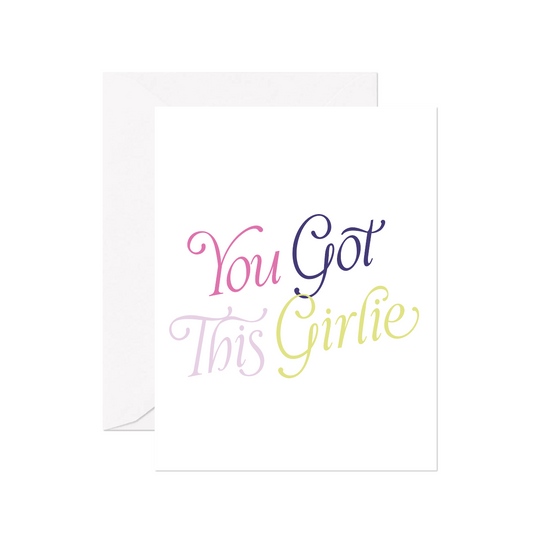 You Got This Girlie Greeting Card