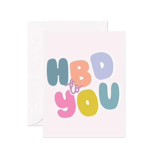 HBD To You Greeting Card