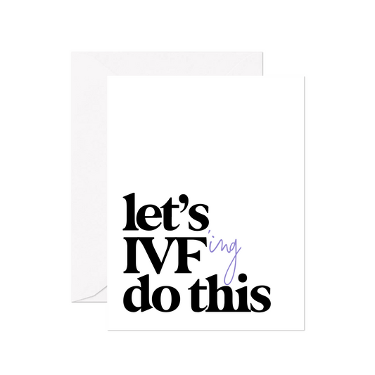 Let's IVF'ing Do This Greeting Card