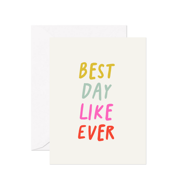 Best Day Like Ever Greeting Card