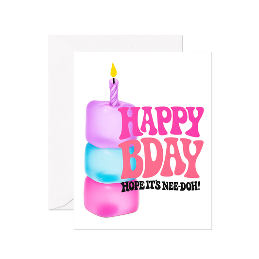 Happy Bday Hope It's Nee-Doh! Greeting Card
