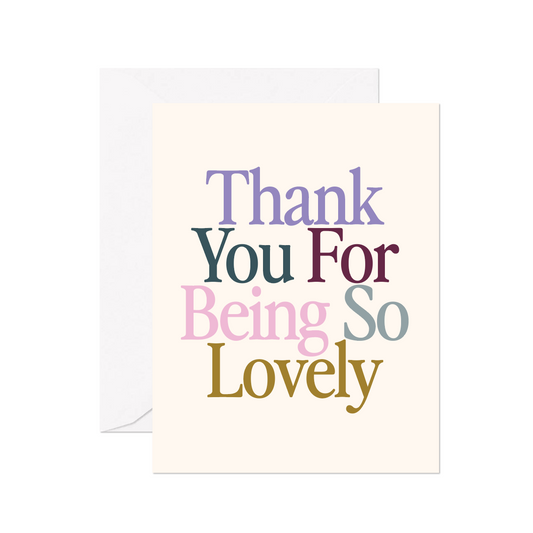 Thank You For Being So Lovely Greeting Card